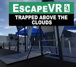EscapeVR: Trapped Above the Clouds Steam CD Key