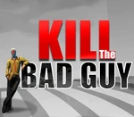 Kill The Bad Guy Steam CD Key