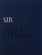 Mario Testino. SIR (Limited edition) - Mario Testino