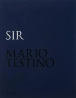 Mario Testino. SIR (Limited edition) - Mario Testino