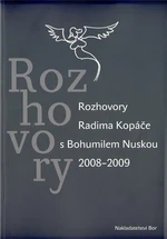 Rozhovory Radima Kopáče s Bohumilem Nuskou 2008-2009