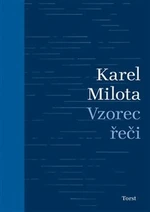 Vzorec řeči - Karel Milota