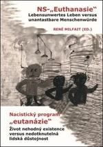 Nacistický program "eutanázie" / NS- "Euthanasie" - René Milfait