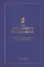 The Cat Lover´s Puzzle Book: Brain-Teasing Puzzles, Games and Trivia - Kate May