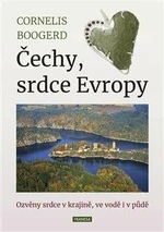 Čechy, srdce Evropy - Cornelis Boogerd