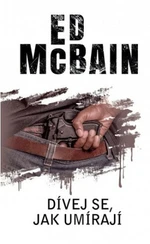 Dívej se, jak umírají - Ed McBain