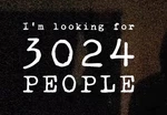 I'm looking for 3024 people Steam CD Key