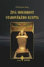 Živá moudrost starověkého Egypta - Christian Jacq