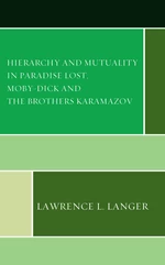 Hierarchy and Mutuality in Paradise Lost, Moby-Dick and The Brothers Karamazov