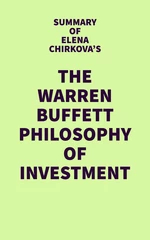 Summary of Elena Chirkova's The Warren Buffett Philosophy of Investment