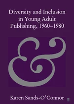 Diversity and Inclusion in Young Adult Publishing, 1960â1980