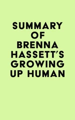 Summary of Brenna Hassett's Growing Up Human