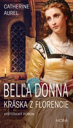 Bella Donna - Kráska z Florencie - Catherine Aurel - e-kniha
