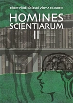 Homines scientiarum II - Antonín Kostlán, Michal V. Šimůnek, Tomáš Hermann, Dominika Grygarová, Tomáš Petráň