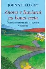 Znovu v Kaviarni na konci sveta - John P. Strelecky