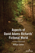Aspects of David Adams Richardsâ Fictional World