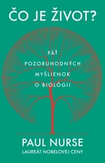 Čo je život? - Paul Nurse