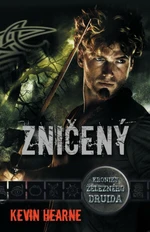 Zničený - Kevin Hearne