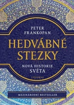 Hedvábné stezky - Peter Frankopan