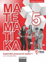 Matematika se Čtyřlístkem 5/1 Hybridní pracovní sešit - Alena Rakoušová, Šárka Pěchoučková, Martina Kašparová