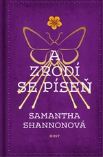 A zrodí se píseň - Samantha Shannonová