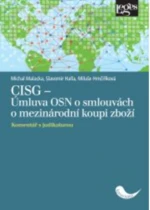 CISG Úmluva OSN o smlouvách o mezinárodní koupi zboží - Miluše Hrnčiříková, Michal Malacka, Slavomír Halla