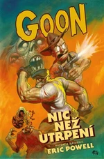 Goon Nic než utrpení - Eric Powell