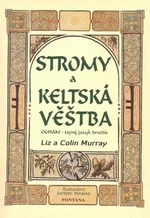 Stromy a keltská věštba - Colin Murray, Liz Murray