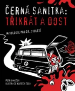 Černá sanitka: Třikrát a dost - Petr Janeček