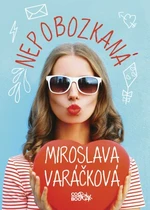 Nepobozkaná - Miroslava Varáčková - e-kniha