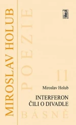 Interferon čili O divadle - Miroslav Holub - e-kniha