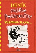 Deník malého poseroutky 11 - Všechna sláva - Jeff Kinney