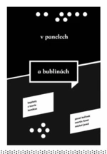 V panelech a bublinách. Kapitoly z teorie komiksu - Michal Jareš, Pavel Kořínek, Martin Foret