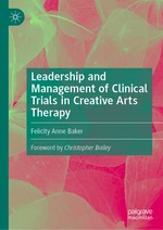 Leadership and Management of Clinical Trials in Creative Arts Therapy