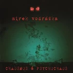 Mirek Vodrážka – Psychochaos & Chaosmos CD