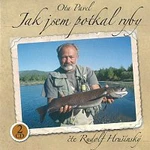 Rudolf Hrušínský – Pavel: Jak jsem potkal ryby CD