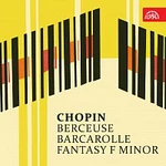 Josef Páleníček – Chopin: Berceuse, Barkarola, Fantasie f moll