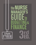 The Nurse Managerâs Guide to Budgeting & Finance, Third Edition