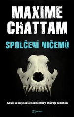 Spolčení ničemů, Chattam Maxime