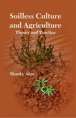 Soilless Culture and Agriculture Theory and Practice