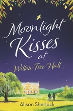 Moonlight Kisses at Willow Tree Hall