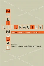 Multimodal Literacies and Emerging Genres