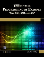 Microsoft Excel 2019 Programming by Example with VBA, XML, and ASP