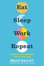 Eat Sleep Work Repeat