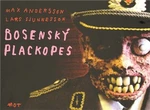 Bosenský plackopes - Max Andersson, Lars Sjunnesson