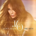 Jennifer Lopez – Dance Again...The Hits CD