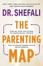 The Parenting Map - Shefali Tsabaryová