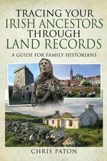 Tracing Your Irish Ancestors Through Land Records