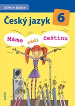 Český jazyk 6 Máme rádi češtinu - Hana Hrdličková