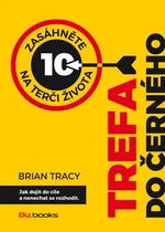 Trefa do černého - Brian Tracy